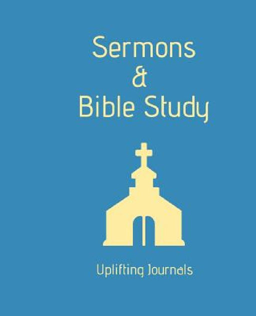 Sermons & Bible Study by Uplifting Journals