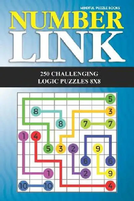 Number Link: 250 Challenging Logic Puzzles 8x8 by Mindful Puzzle Books