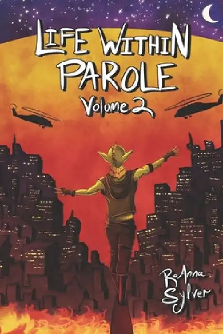 Life Within Parole: Volume 2 by Roanna Sylver