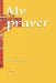 My Prayer: God Is as Close as a Prayer by The Chaplain