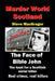 The Face of Bible John: The search for a Scottish Serial Killer by Steve MacGregor