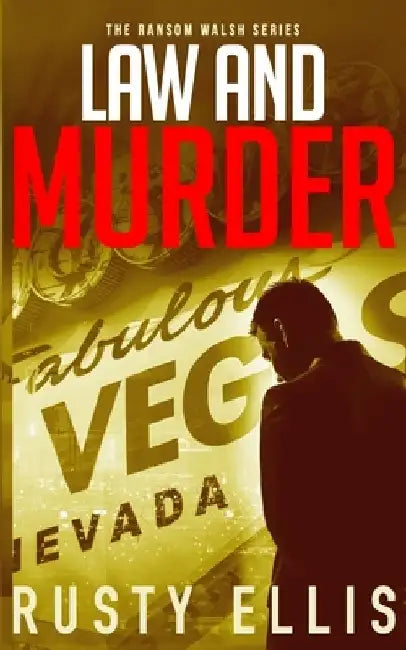 Law and Murder: A gripping detective mystery by Rusty Ellis