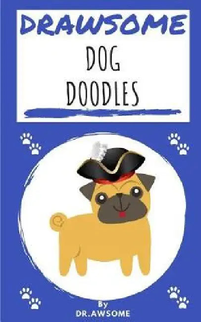 Drawsome - Dog Doodles by Dr Awsome
