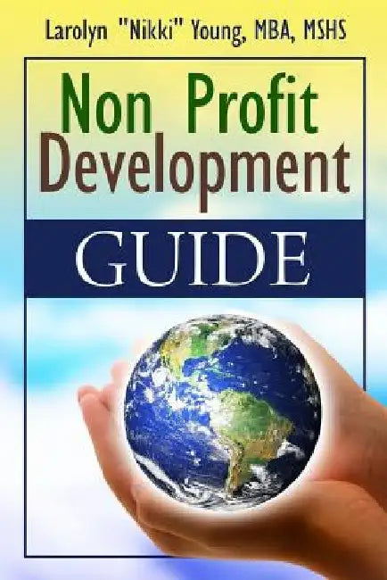 Non-Profit Development Guide by Larolyn Young