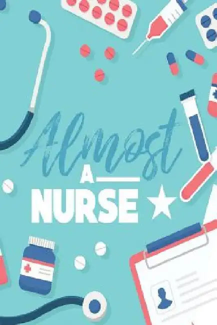 Almost a Nurse by Michelle's Notebook