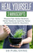 Heal Yourself: 3 Manuscripts - Physical Pain Herbal Medicine, Herbal Medicine Insomnia, Herbal Medicine Guide for Beginners by Db Publishing