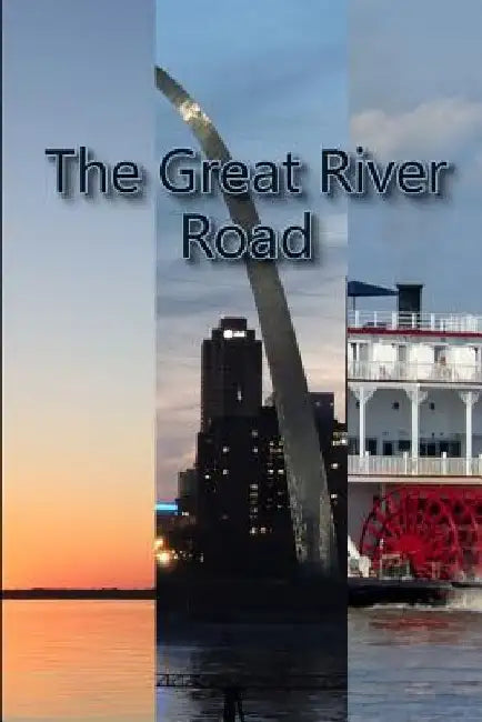 The Great River Road by R. L. Shadrick