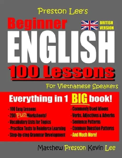 Preston Lee's Beginner English 100 Lessons For Vietnamese Speakers (British Version) by Matthew Preston