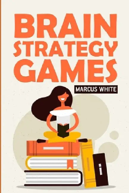 Brain Strategy Games: Nuribou Puzzles by Marcus White