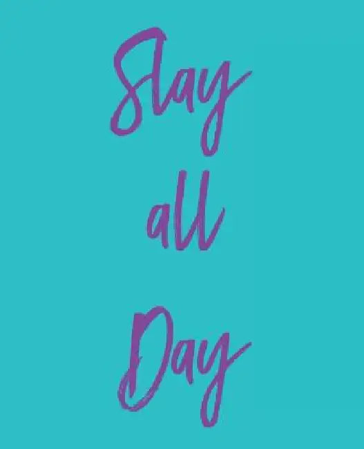 Slay All Day by Wealthy Lotus