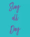 Slay All Day by Wealthy Lotus