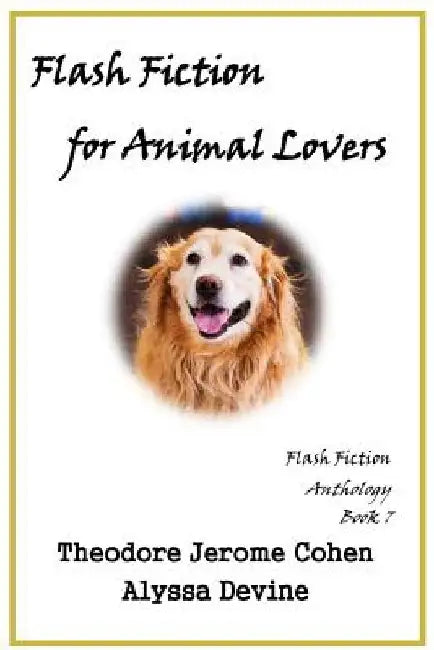 Flash Fiction for Animal Lovers by Alyssa Devine