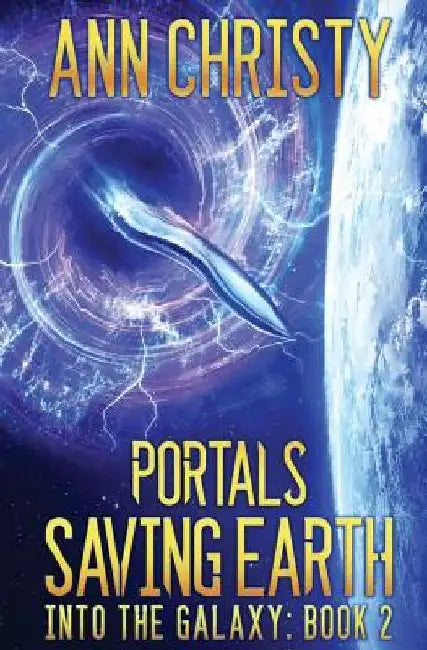 Portals: Saving Earth by Ann Christy