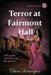 Terror at Fairmont Hall by Claire Kensington