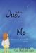 Just Me by Sue Messruther