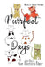 Purrfect Days - Black and White Version by Sue Messruther