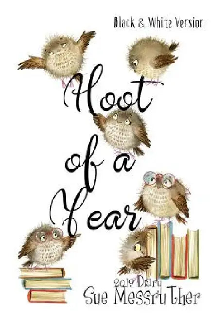 Hoot of a Year - Black and White Version by Sue Messruther