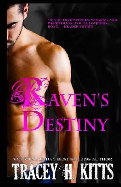 Raven's Destiny by Red Dawn, Tracey H. Kitts