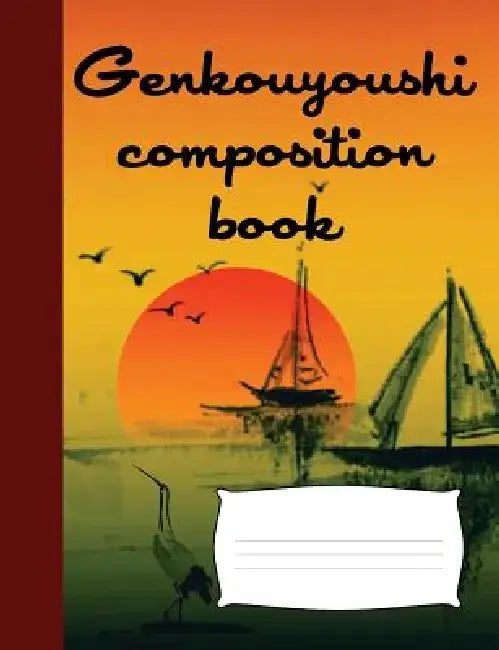Genkouyoushi composition book: Japanese writing practice book, Genkoyoshi paper and notepad for writing Kana & Kanji, Japanese composition book by Haruto Watanabe