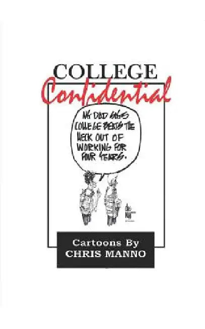 College Confidential: A Cartoon Anthology by Chris Manno