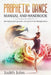 Prophetic Dance Manual and Handbook: The Expressions, Gestures and Word of God through Dance by Judith John