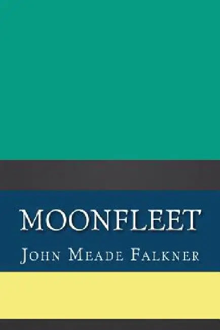 Moonfleet by John Meade Falkner