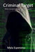 Criminal Target: When Revenge is More Valuable than Integrity by Mala Esperanza