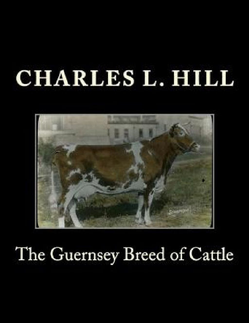 The Guernsey Breed of Cattle by Jackson Chambers