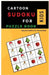 The Cartoon Sudoku for Kids PUZZLE BOOK: Sudoku with Chrismas Cartoon Easy Puzzles to learn and Grow Logic Skills (Gifts) by Paul C. Klein