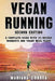 VEGAN RUNNING SECOND EDiTION: A COMPLETE GUIDE WiTH 100 RUNNER WORKOUTS AND VEGAN MEAL PLANS by Mariana Correa