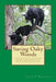 Saving Oaky Woods: Preserving some of the great outdoor spaces often starts at home and this book details the efforts to save a valuable by John T. Trussell