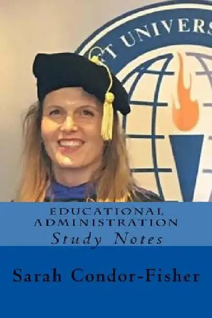Educational Administration: Study Notes by Sarah P. Condor-Fisher