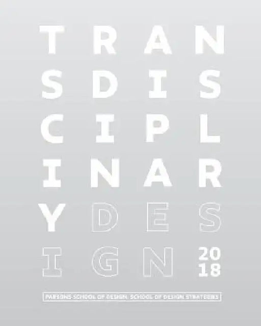 TRANSDISCIPLINARY Design Thesis 2018 by Transdisciplinary Design