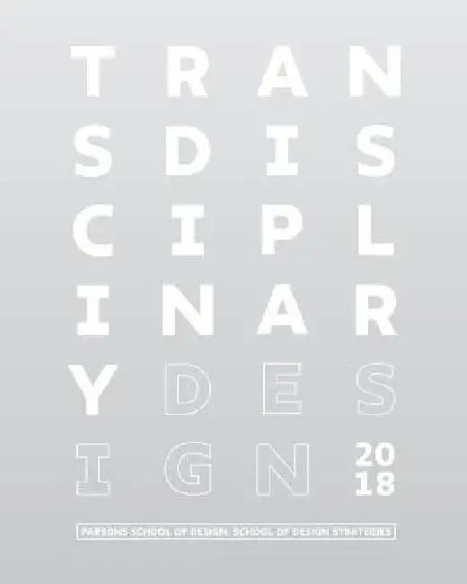 TRANSDISCIPLINARY Design Thesis 2018 by Transdisciplinary Design