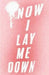 Now I Lay Me Down by Faith Phillips