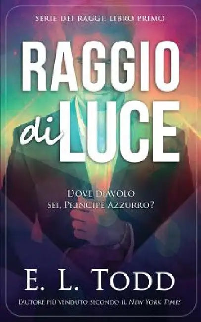 Raggio di Luce by Todd, E. L.
