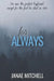 For Always by Janae Mitchell