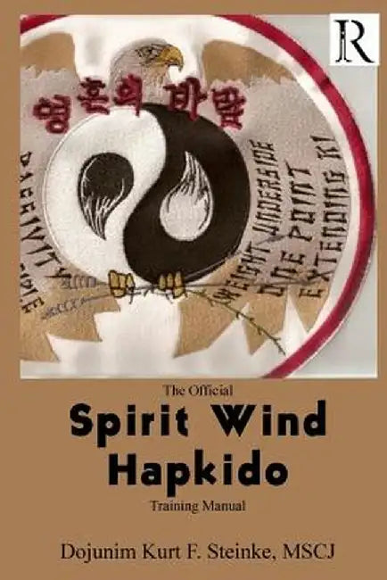 Spirit Wind Hapkido by Steinke