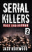 Serial Killers Rage and Horror Volume 2: 8 Shocking True Crime Stories of Serial Killers and Killing Sprees by Rebecca Lo