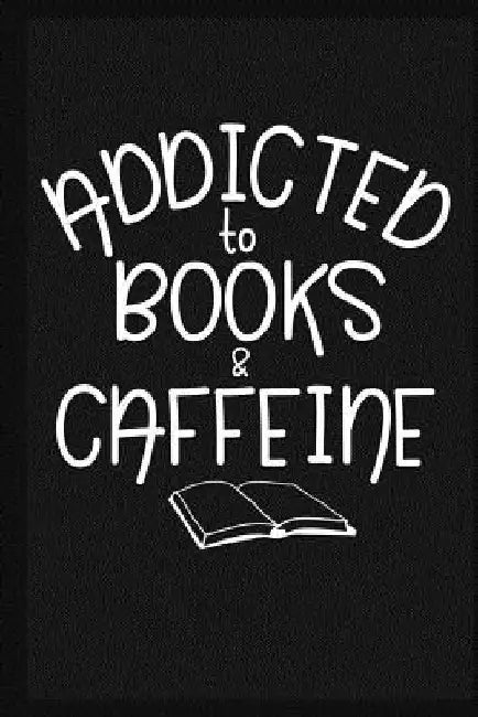Addicted to Books & Caffeine by Laneyry Designs