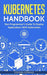 Kubernetes Handbook: Non-Programmer's Guide to Deploy Applications with Kubernetes by Fleming, Stephen