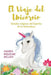 El viaje del Unicornio: Señales mágicas del espíritu de la naturaleza by Riquelme Bellido, Andrea
