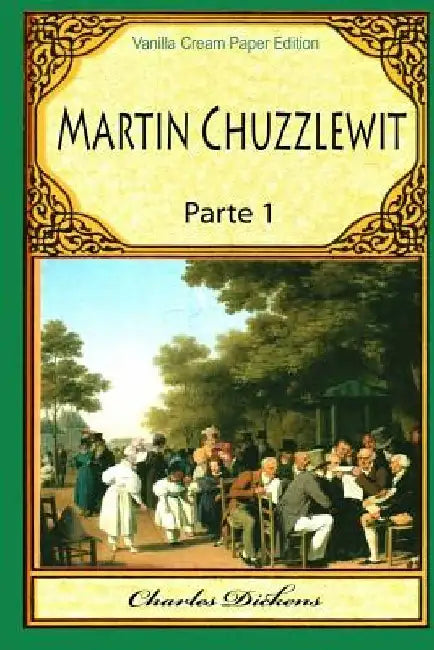 Martin Chuzzlewit Parte 1 by Charles Dickens