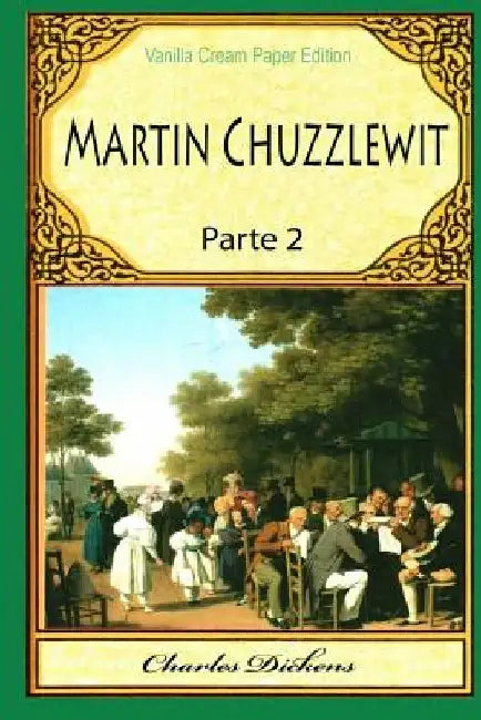 Martin Chuzzlewit Parte 2 by Charles Dickens