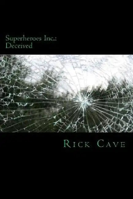 Superheroes Inc.: Deceived by Katrina Mathews