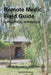 Remote Medic Field Guide: A Practical Approach by Ronald L. Ellerman Ret