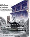 Offshore Chinese Architecture: Insights on Five centuries of Overseas Chinese building practices by David G. Kohl