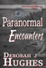Paranormal Encounters by Anya Kelleye