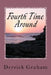 Fourth Time Around: And Still Writing by Derrick Graham