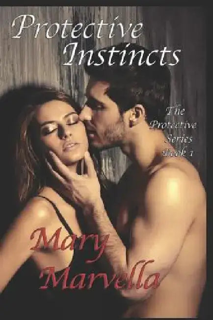 Protective Instincts by Mary Marvella Barfield